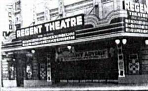 Regent Theatre - Old Pic From Kara Tilotson